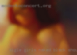Sigle girls naked black shoulder and backpussy.